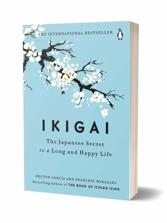 IKIGAI The Japanese Secret to a Long and Happy Life