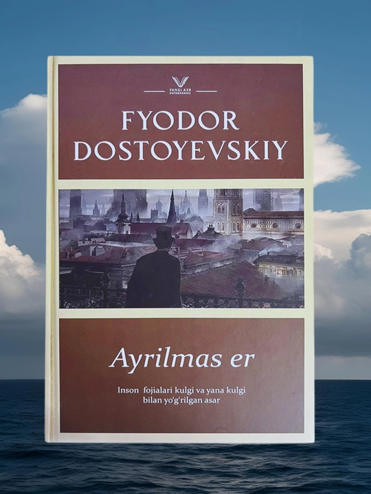F. Dostoyevskiy: Aka-uka Karamazovlar 1, 2, Jinoyat va Jazo, Ayirilmas er, Qimorboz, Telba