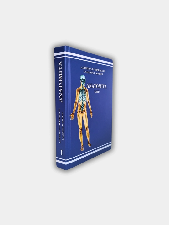 Tibbiyot kitobi, ANATOMIYA, Ahmedov A., Rasulov X., 1-2 jildlar