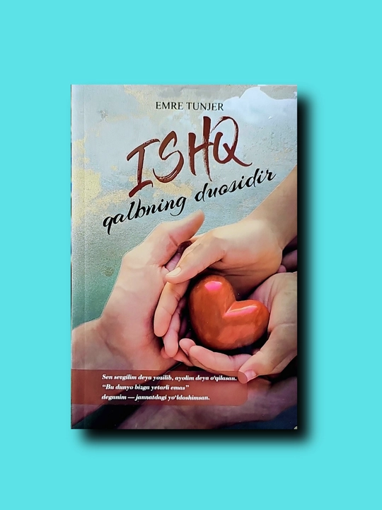 Ishq qalbning duosidir - 