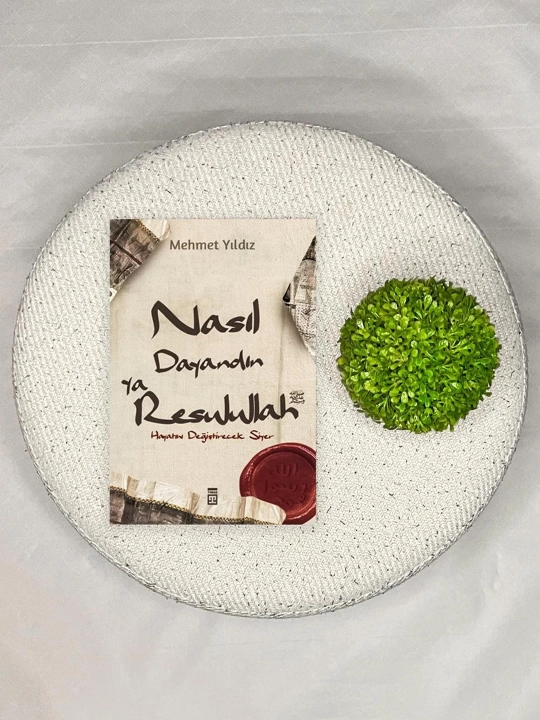 Nasıl Dayandın Ya Resulullah – Mehmet Yıldız – Timaş Yayınları - 