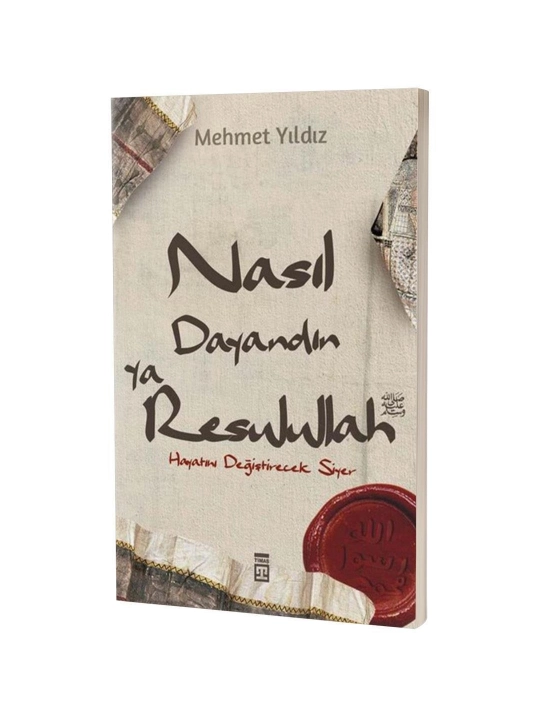 Nasıl Dayandın Ya Resulullah – Mehmet Yıldız – Timaş Yayınları