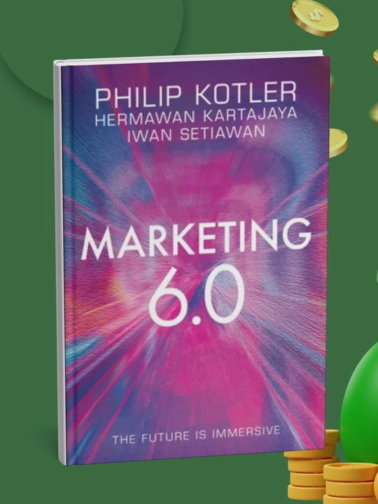 Marketing 6.0, The Future Is Immersive, Philip Kotler - 