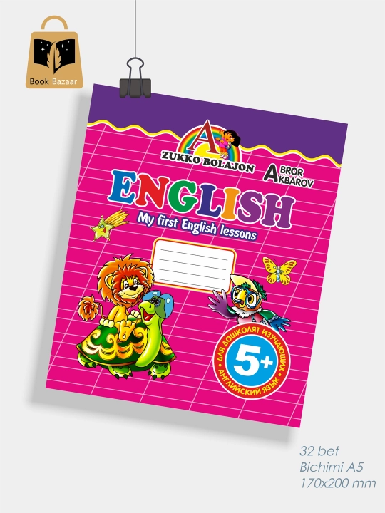 English: My First English Lessons A5 — farzandingiz uchun ilk inglizcha propis - 