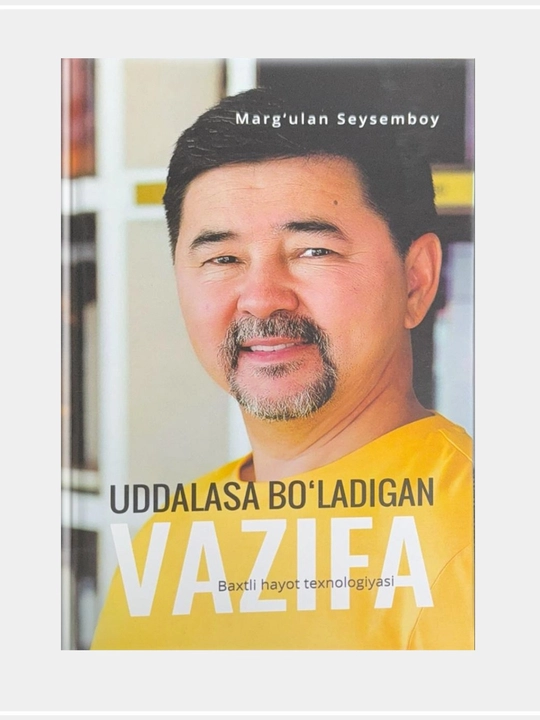 Marg'ulan Seysemboy: uddalasa bo'ladigan vazifa, baxtli hayot texnologiyasi - 