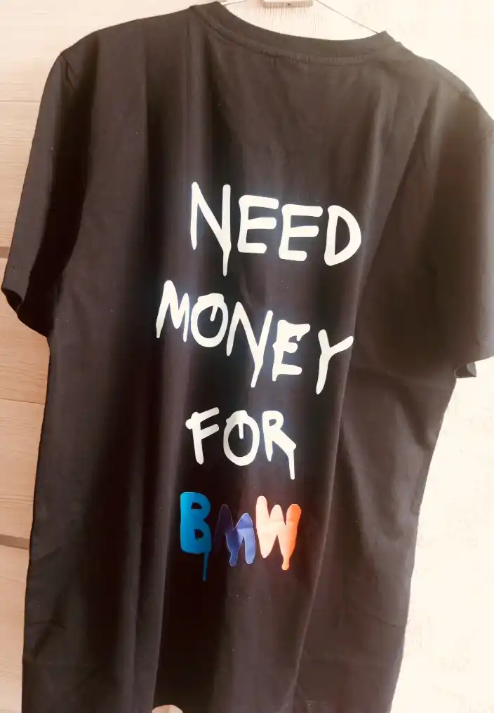 Futbolka uniseks, need money for porsche, bmw printlari bilan, 100% paxtadan