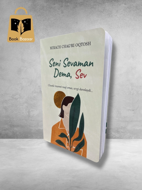 “Seni sevaman dema, SEV.” — So‘zlardan kuchliroq bo‘lgan tuyg‘ular haqida
