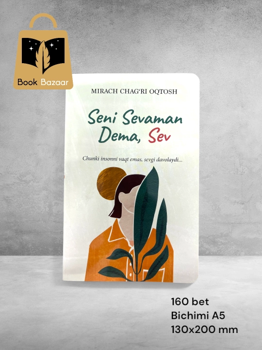 “Seni sevaman dema, SEV.” — So‘zlardan kuchliroq bo‘lgan tuyg‘ular haqida - 