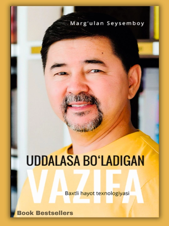 Uddalasa bo‘ladigan vazifa: Baxtli hayot texnologiyasi — Marg‘ulan Seysemboy - 