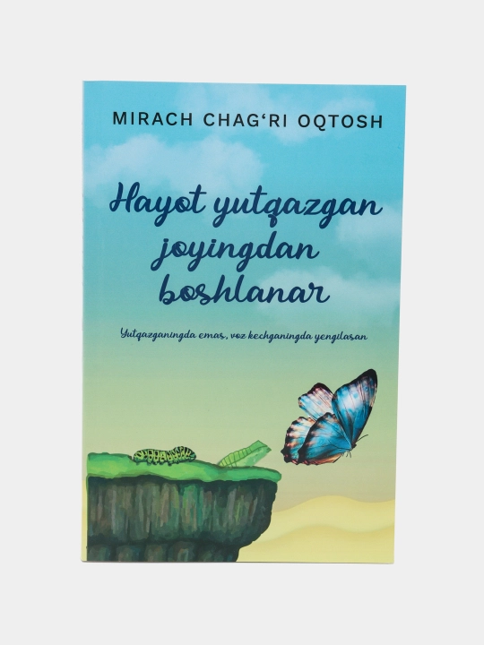 Kitob: "Hayot yutqazgan joyingdan boshlanar", Mirach Chag'ri Oqtosh - 