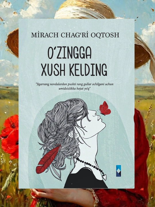 O‘ZINGGA XUSH KELDING, Mirach Chag‘ri Oqtosh - 