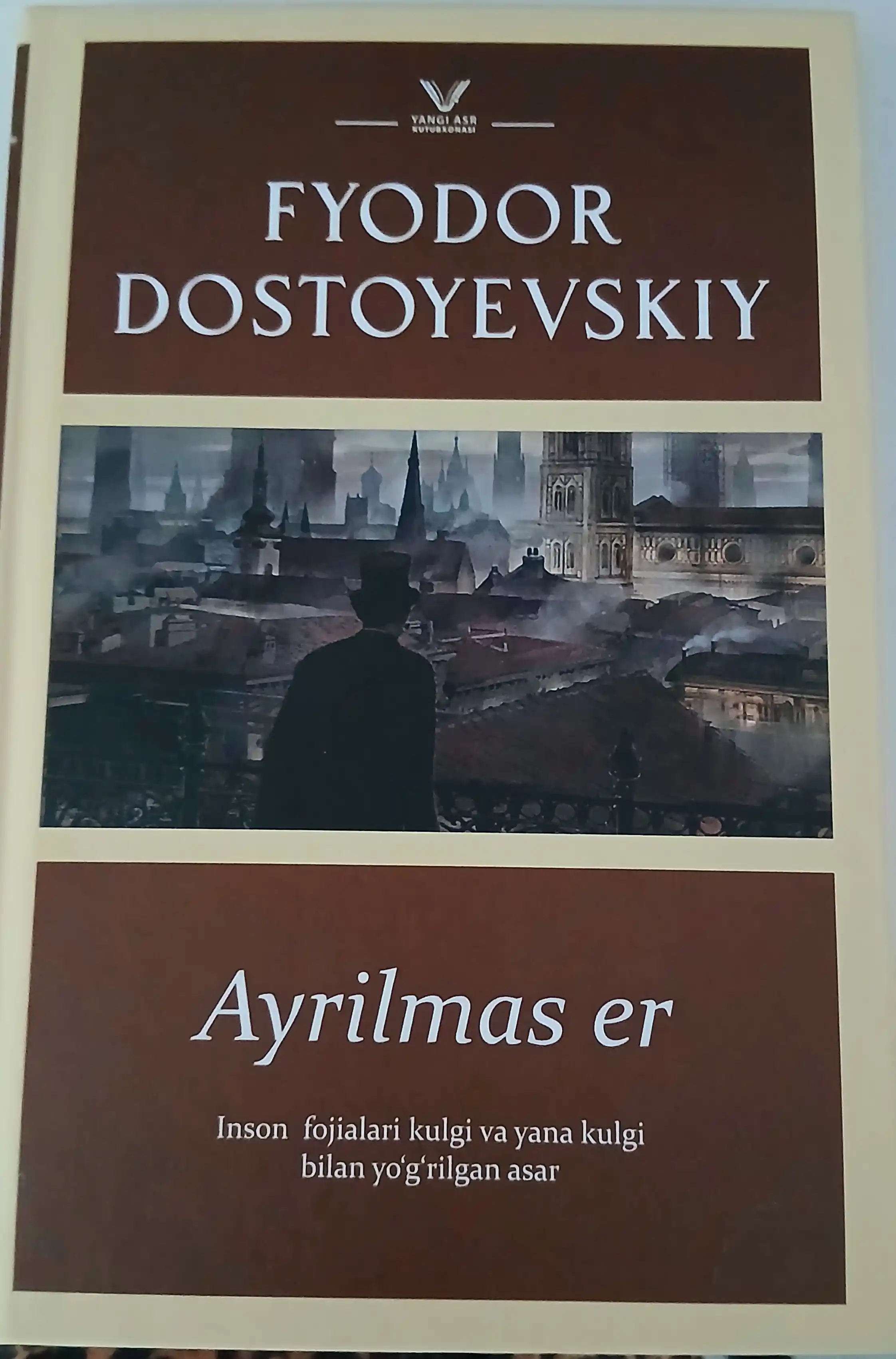 Ф. Достоевский: Ака-ука Карамазовлар 1, 2, Жиноят ва Жазо, Айирилмас эр, Қиморбоз, Телба