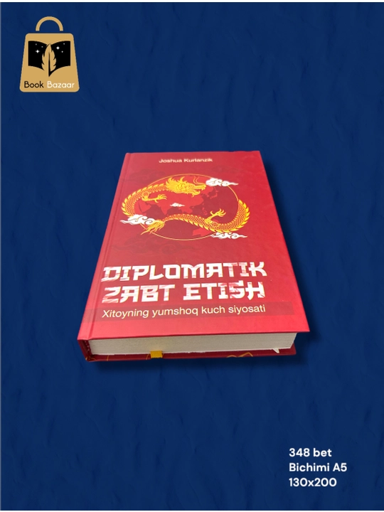 «Дипломатик забт этиш» – Янги давирнинг коринмас кучи хакидаги огохлантирувчи китоб