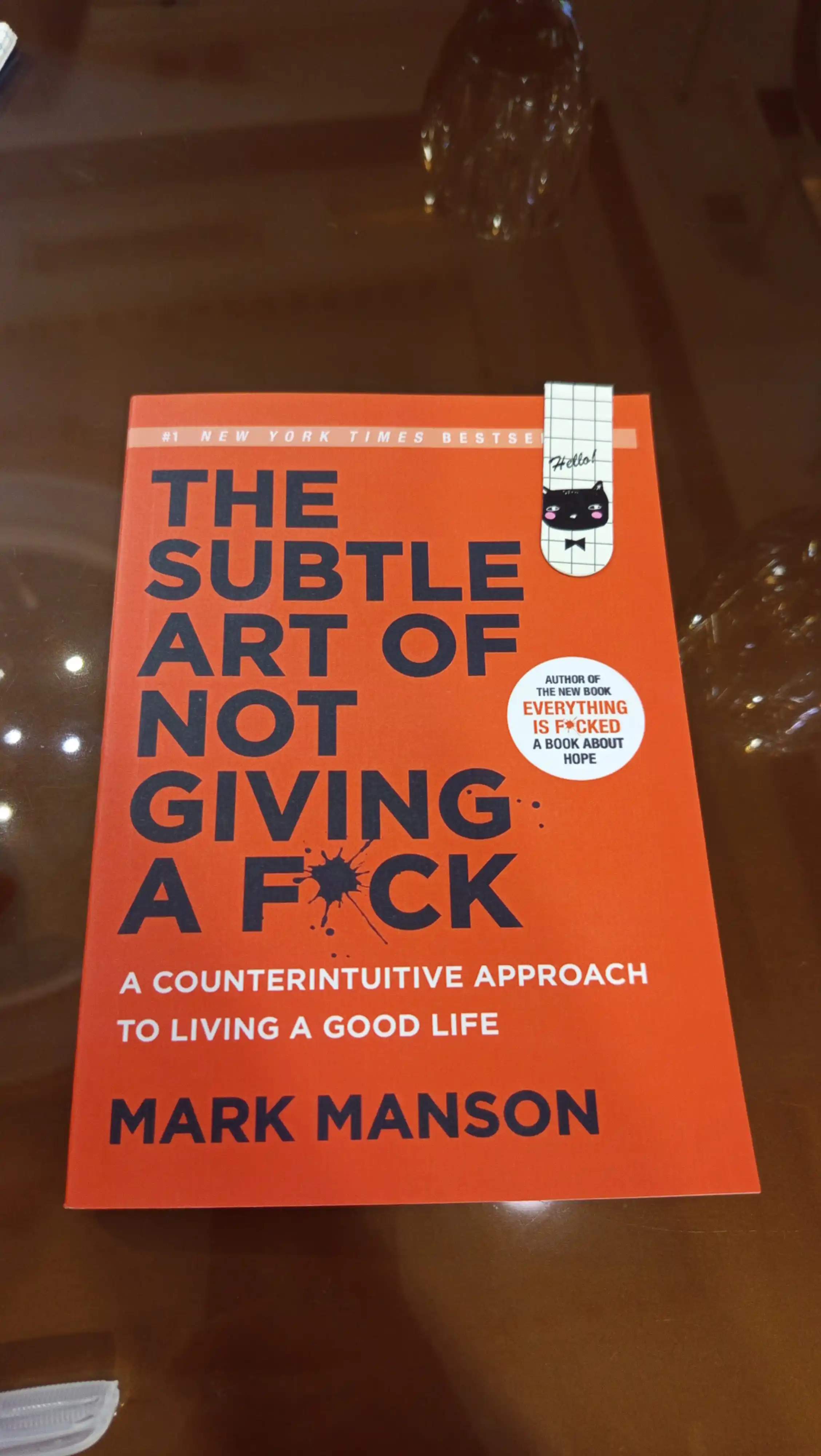 The subtle art of not giving a f*ck. Mark Manson