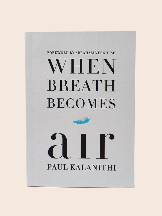 When Breath Becomes Air, Paul Kalanithi - 