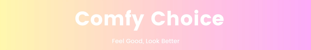 Comfy Choice