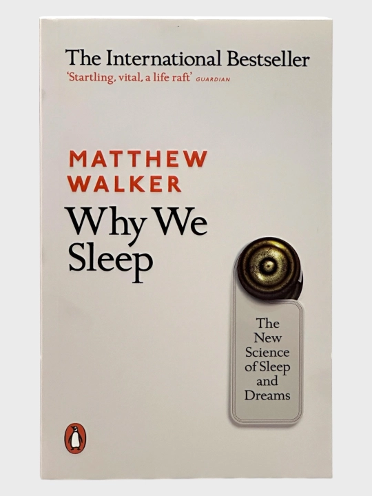 Why we sleep, Matthew Walker - 