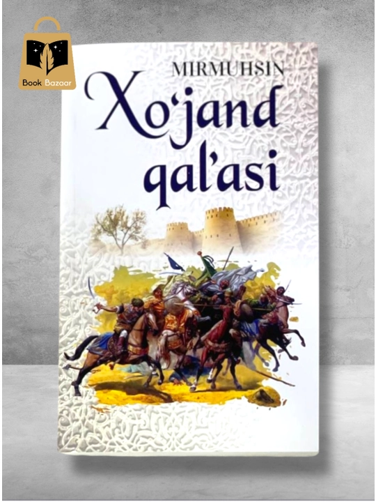 Mirmuhsin Xo'jand qal'asi kitob lotin alifbosida - 