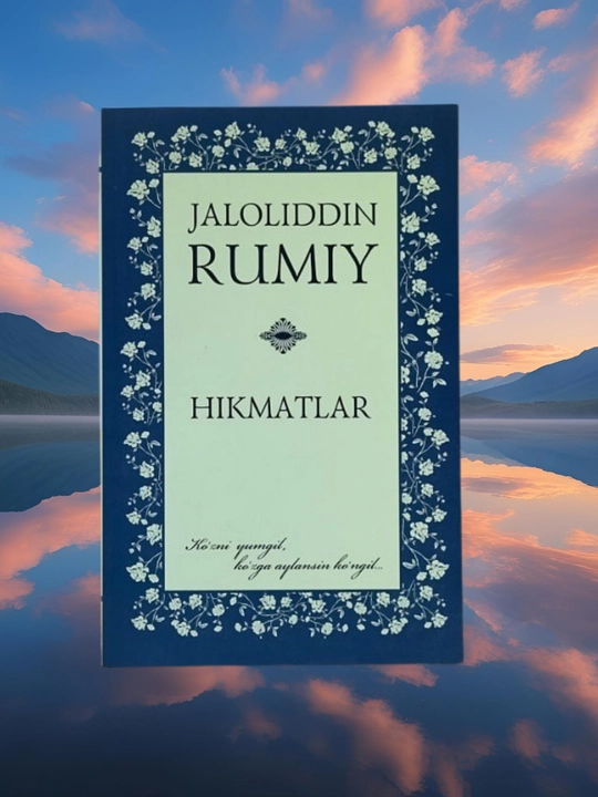 Jaloliddin Rumiy, Ichindagi ichindadur, Yetti majlis, Ishqing tuproq qilgay - 