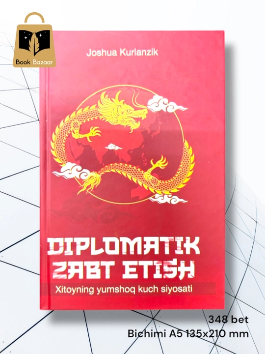 "Diplomatik zabt etish" – Yangi davrning ko‘rinmas kuchi haqidagi ogohlantiruvchi kitob - 