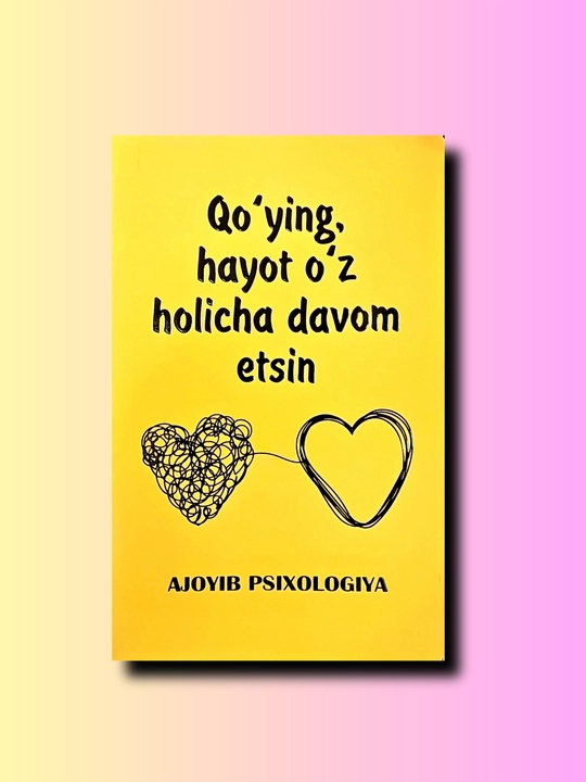 Qo'ying hayot o'z holicha davom etsin - 