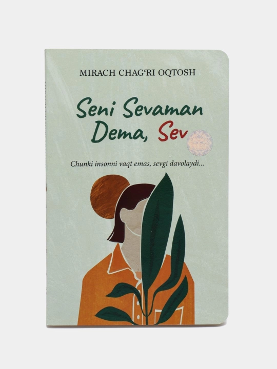 Сени севаман дема, Сев, Мирач Чагри Октош - 