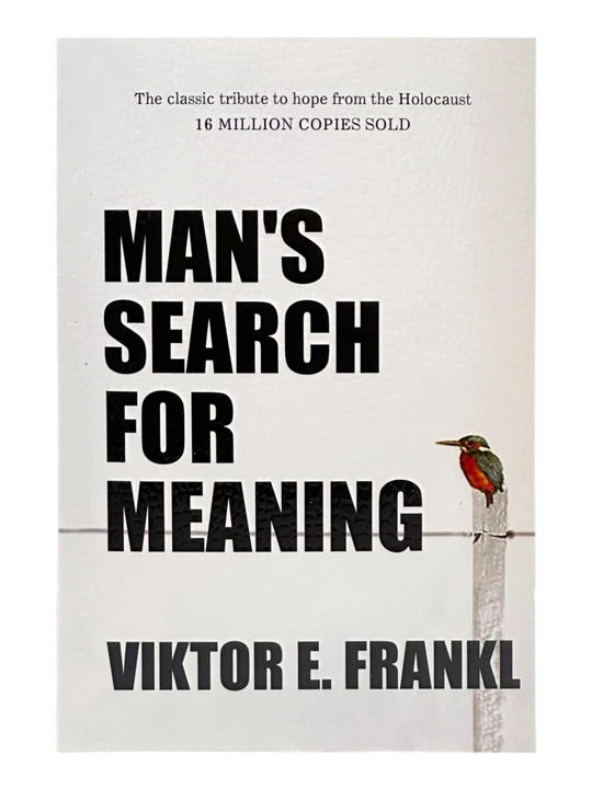 Man's Search For Meaning - Victor E. Frankl - 