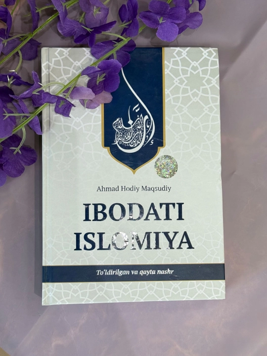 Ибодати Исломия, Аҳмад Ҳодий Мақсудий