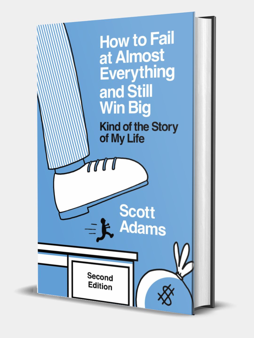 How to Fail at Almost Everything and Still Win Big  (2nd edition) - 