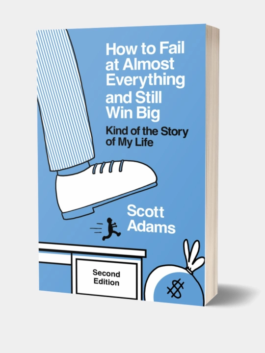 How to Fail at Almost Everything and Still Win Big  (2nd edition)