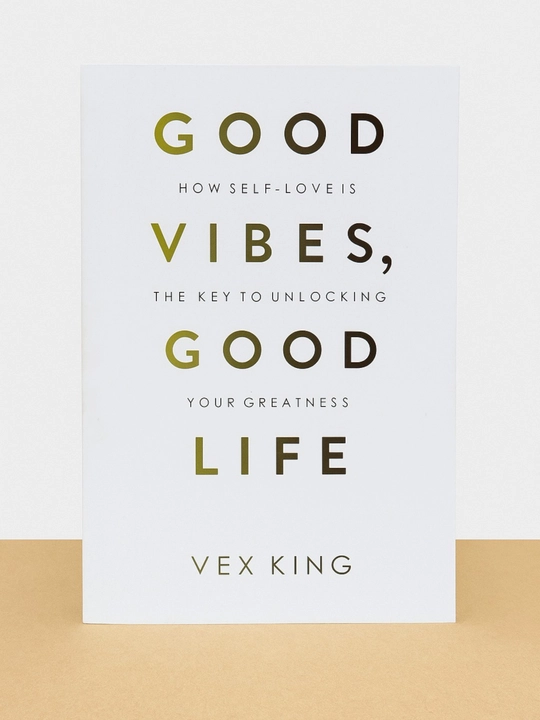 Good Vibes, Good Life Vex King - 