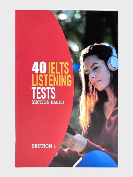 40 IELTS Listening Tests – Section Based (Section 1 & Section 2) - 