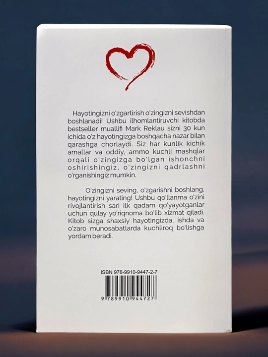 Avvalo o'zingizni seving! 30 kunda o'zingizga bo‘lgan ishonchni oshiring Mark Reklau