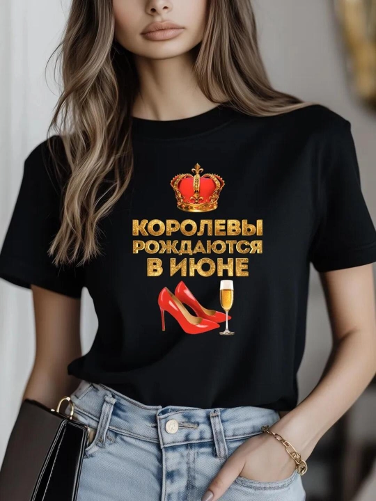 Женские футболки "Королевы рождаются", по месяцам, в подарок, S-XXL - 