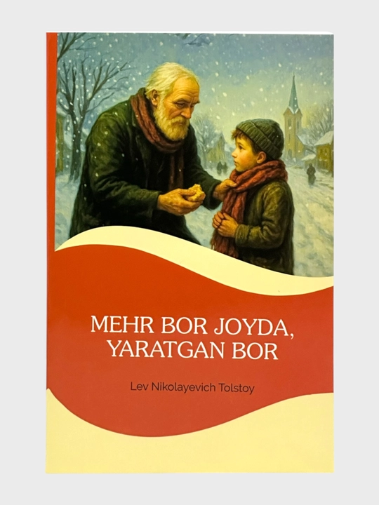 Mehr bor joyda, Yaratgan bor, Lev Tolstoy - 