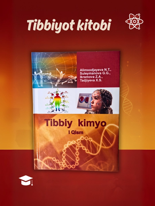 Tibbiyot kitobi, Tibbiy kimyo N.T. Alimxodjayeva, bakalavr, pedagog, shifokorlar uchun
