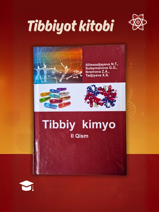Tibbiyot kitobi, Tibbiy kimyo N.T. Alimxodjayeva, bakalavr, pedagog, shifokorlar uchun