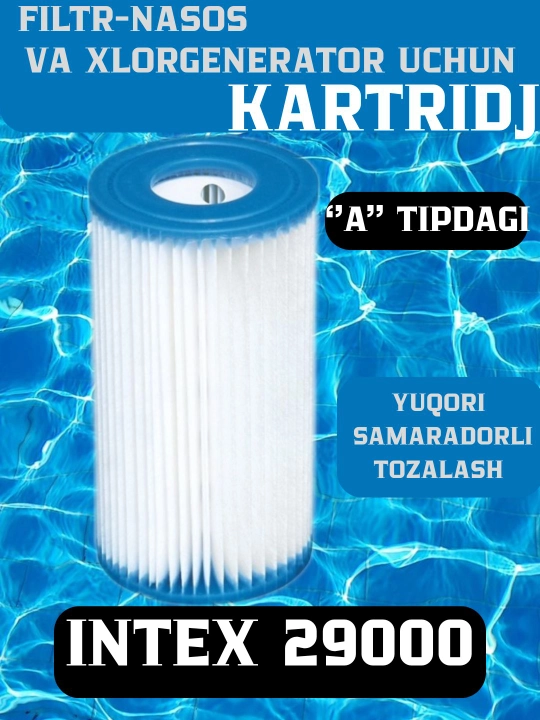 Filtr-nasos va xlorgenerator uchun kartridj,basseynga kartrij,filtrga A tip intex 29000 - 