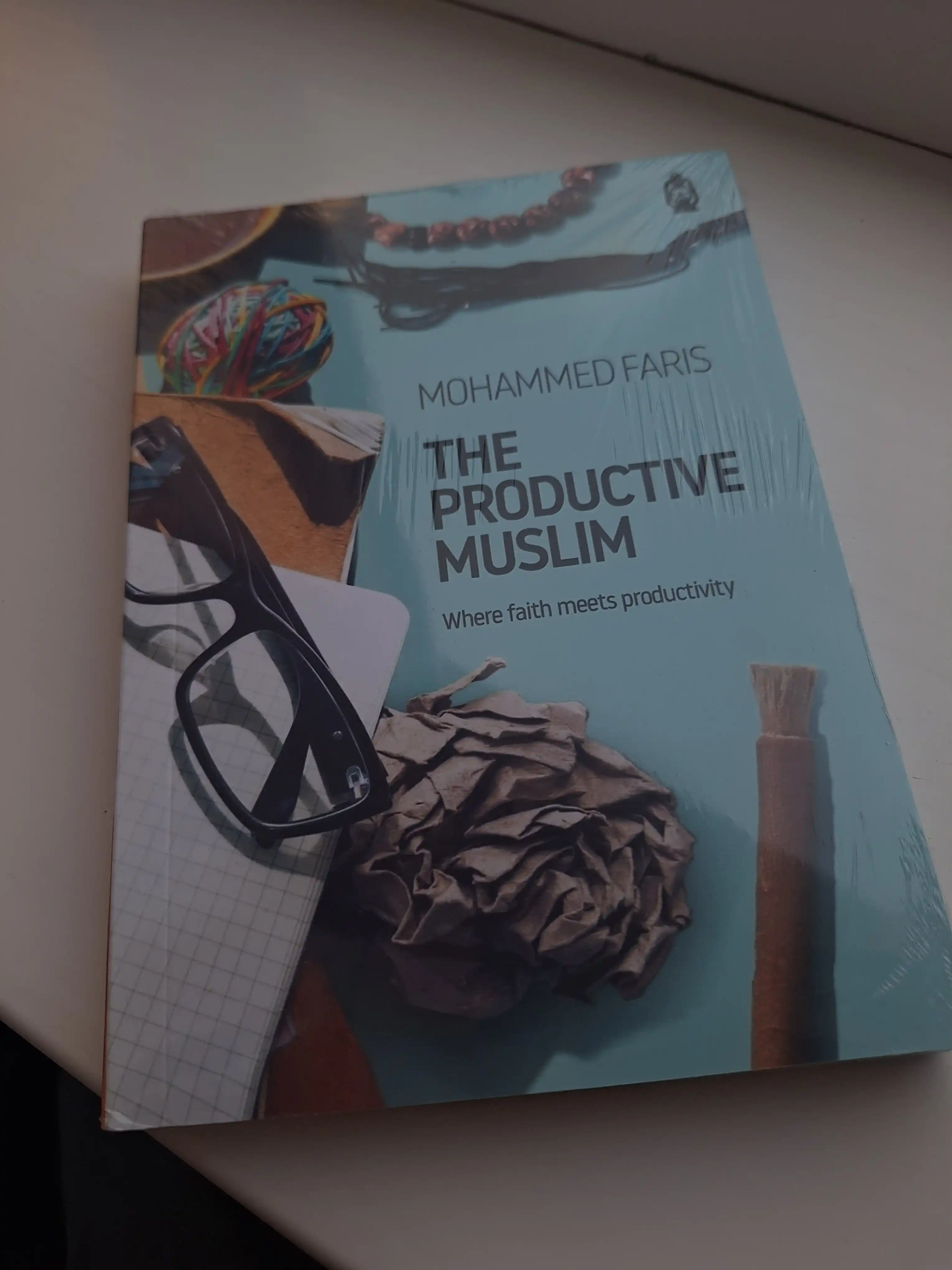 The Productive Muslim Where Faith Meets Productivity, Mohammed Faris