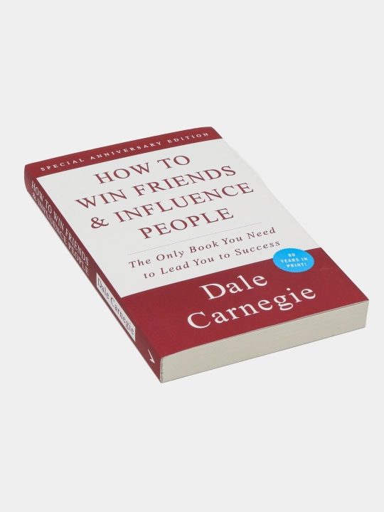 Dale Carnegie. How to Win Friends and Influence People - 