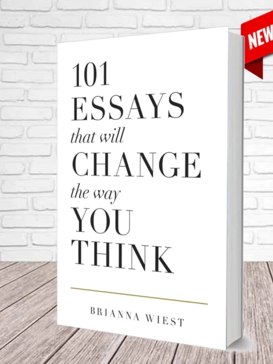 101 essays that will change the way you think, Brianna Wiest    - 