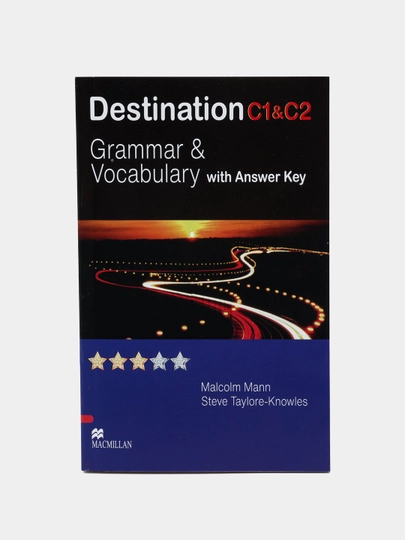 Destination B1 B2 C1 C2.A1.A2 Grammar and Vocabulary/ with answer key