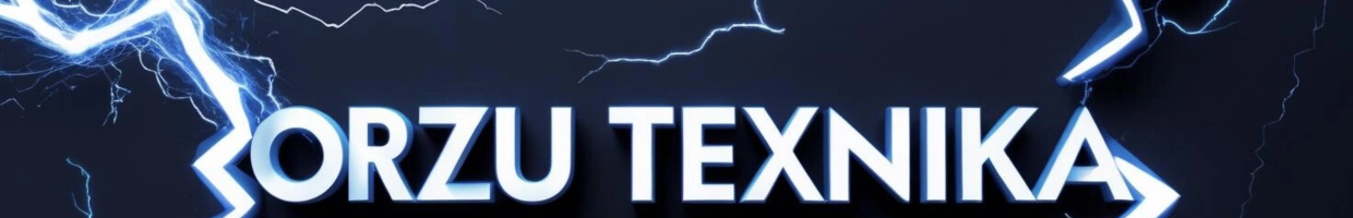 ORZU TEXNIKA