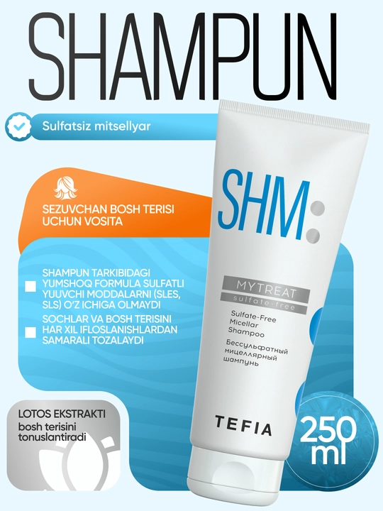 TEFIA MY TREAT shampuni, sulfatsiz mitsellyar, 250/1000 ml, sochlarni chuqur namlash - 