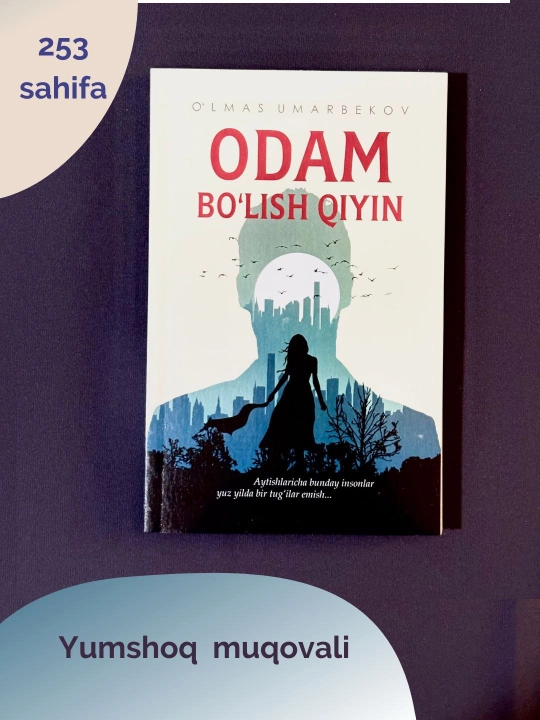 Odam bo'lish qiyin, O'lmas Umarbekov - 