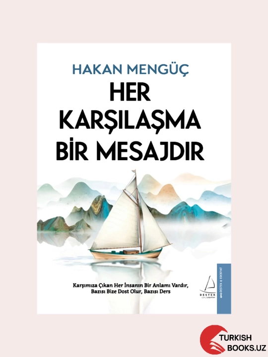 Her karsilasma bir mesajdir - 