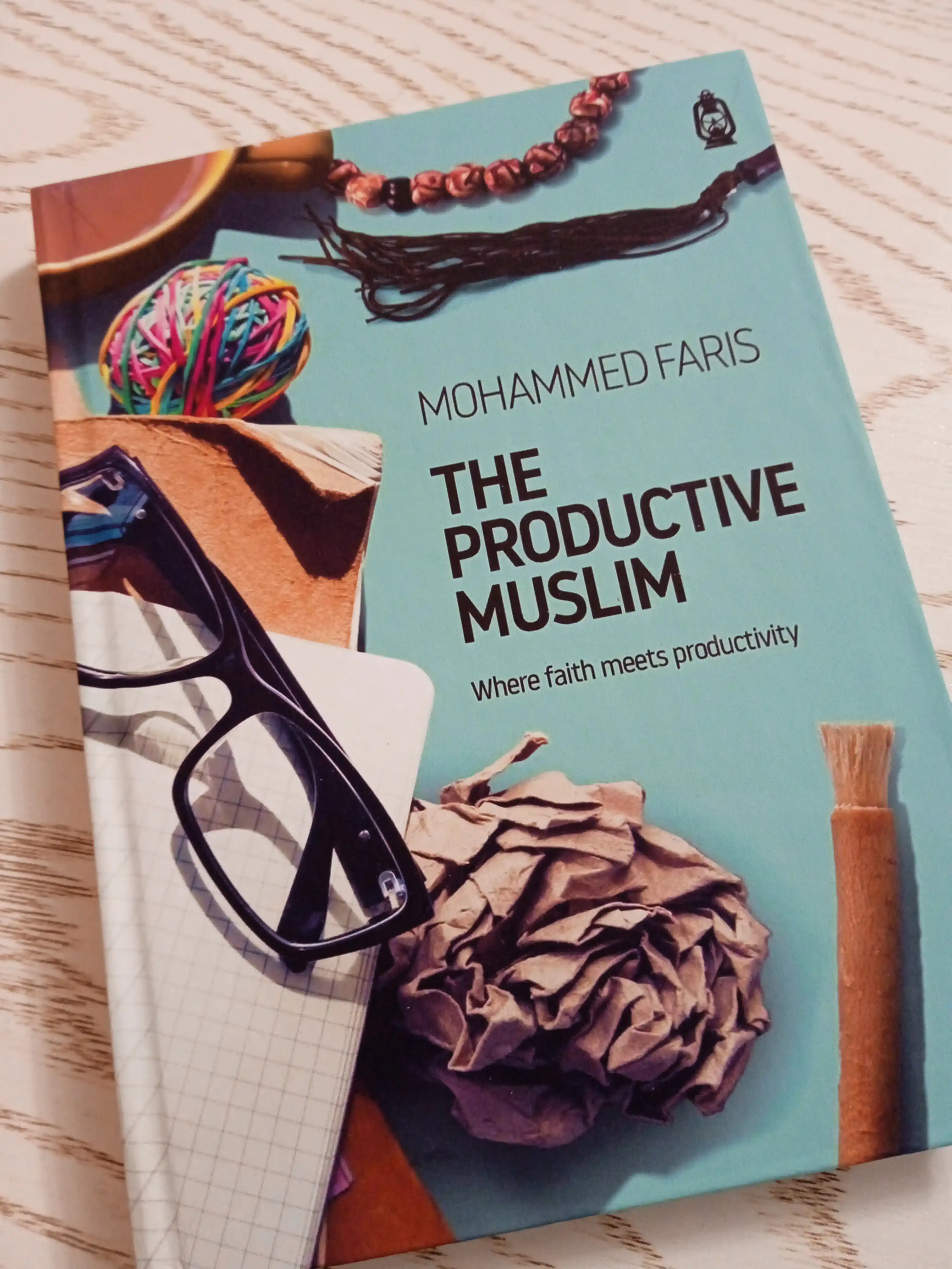 The Productive Muslim Where Faith Meets Productivity, Mohammed Faris