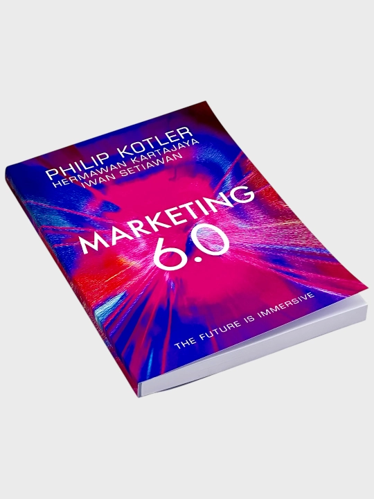 Marketing 6.0: The Future Is Immersive Philib Kotler