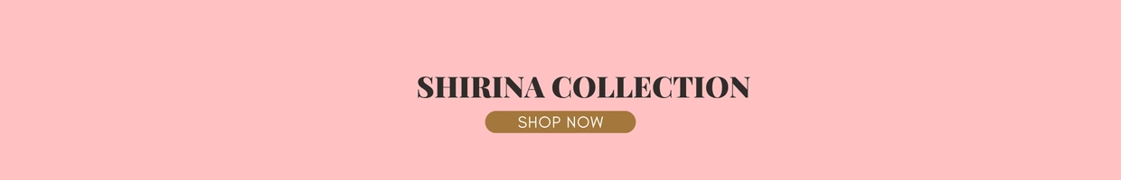 SHIRINA COLLECTION