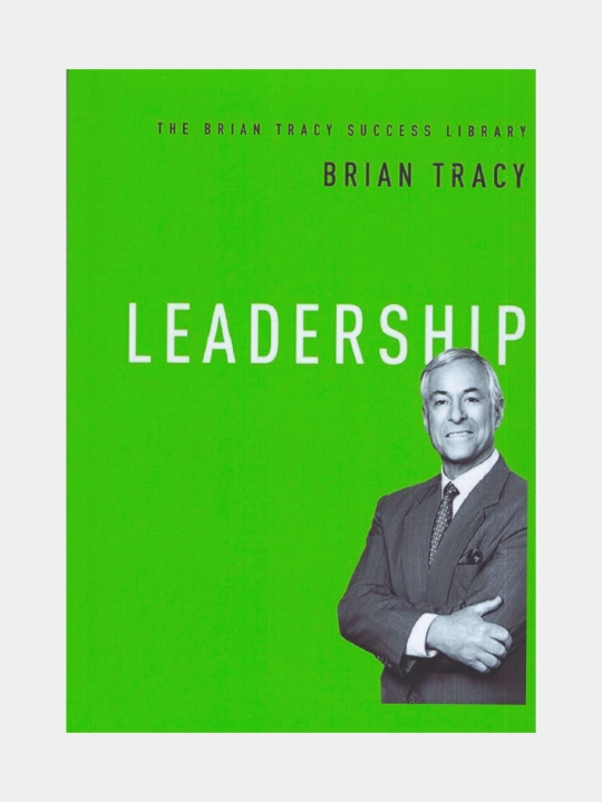 Lidership. Brian Tracy (Книга на английском языке), Брайан Трейси - 